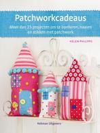Patchworkcadeaus 9789048309405, Livres, Mode, Helen Philipps, Verzenden
