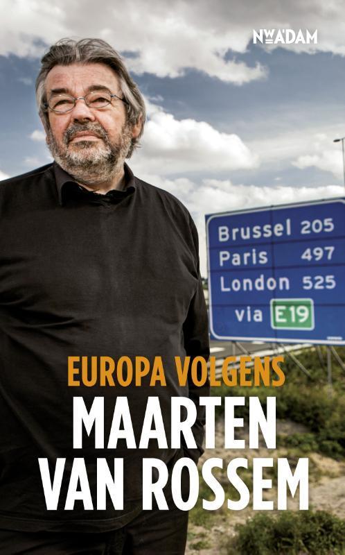 Europa volgens Maarten van Rossem 9789046812860, Livres, Histoire mondiale, Envoi