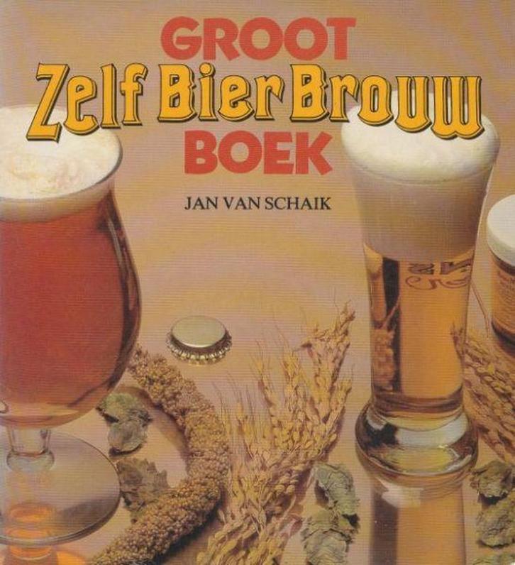 GROOT ZELF BIER BROUW BOEK 9789024507740 Schaik, Boeken, Kookboeken, Gelezen, Verzenden
