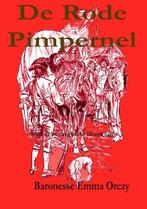 De rode pimpernel 9789492954442 Baronesse Emma Orczy, Verzenden, Gelezen, Baronesse Emma Orczy