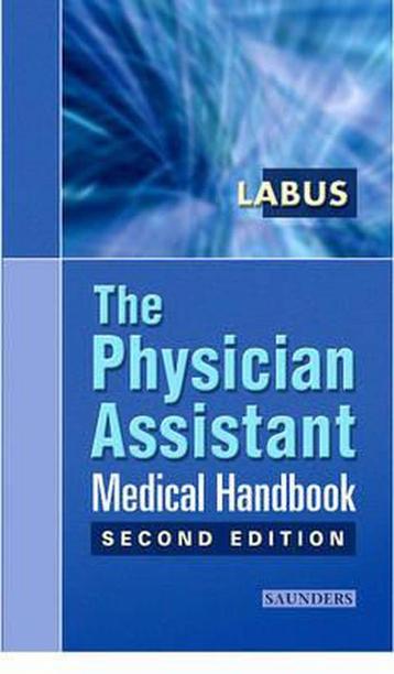 The Physician Assistant Medical Handbook 9780721697864, Verzenden, James Labus