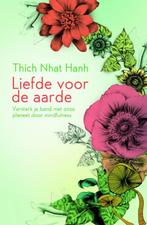 Liefde voor de aarde 9789045316253 Thich Nhat Hanh, Boeken, Verzenden, Gelezen, Thich Nhat Hanh