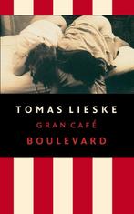 Gran Cafe Boulevard 9789021472980 Tomas Lieske, Boeken, Verzenden, Zo goed als nieuw, Tomas Lieske
