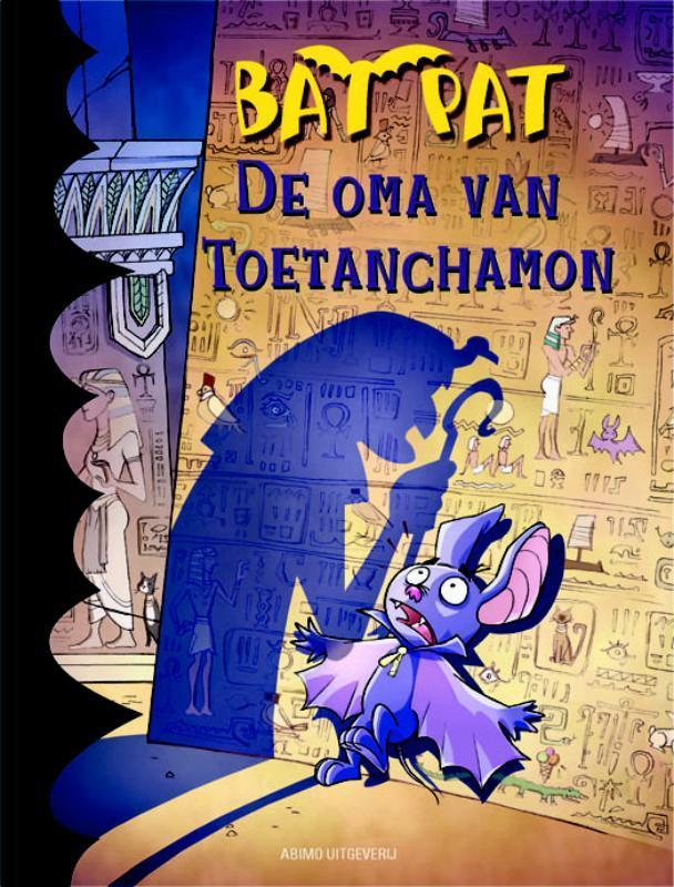 De oma van Toetanchamon / Bat Pat / 3 9789059325449 Bat Pat, Boeken, Kinderboeken | Jeugd | onder 10 jaar, Gelezen, Verzenden