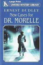 New Cases for Dr. Morelle (Linford Mystery Library), Dudley,, Ernest Dudley, Verzenden
