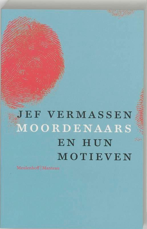 Moordenaars en hun motieven 9789059900226 Jef Vermassen, Livres, Politique & Société, Envoi
