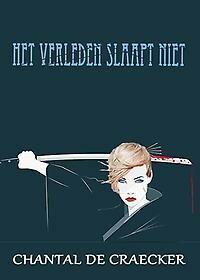 Het verleden slaapt niet 9789492007780 Chantal De Craecker, Boeken, Literatuur, Gelezen, Verzenden