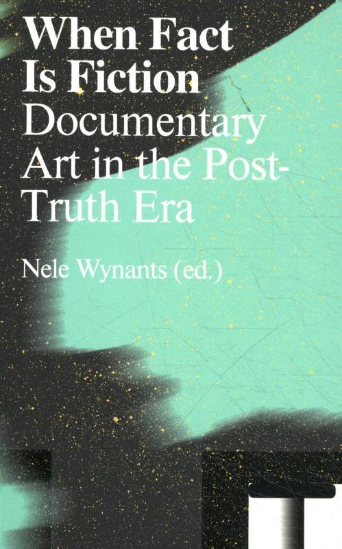 When Fact Is Fiction / Antennae-Arts in Society Nele Wynants, Boeken, Taal | Engels, Zo goed als nieuw, Verzenden