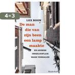 De man die van zijn been een lamp maakte 9789029094573, Verzenden, Zo goed als nieuw, Lex Boon