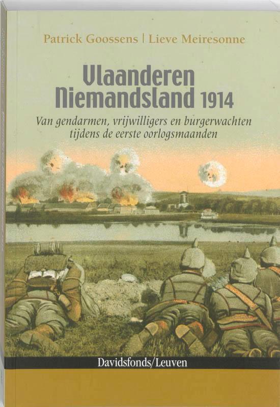 Vlaanderen Niemandsland 1914 9789058266149 Patrick Goossens, Livres, Guerre & Militaire, Envoi