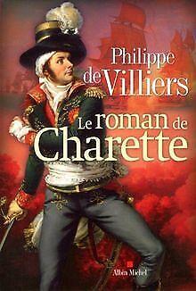 Le roman de Charette  Villiers, Philippe de  Book, Livres, Livres Autre, Envoi