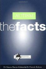 Autism: The Facts, Bolton, Patrick, Baron-Cohen, Simon, Bolton, Patrick, Baron-Cohen, Simon, Verzenden
