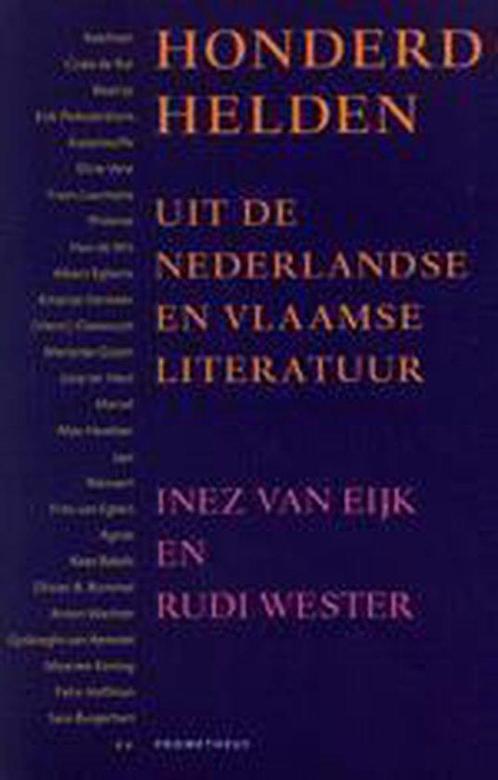 Honderd Helden Uit Ned.En Vlaamse Litera 9789044605228, Boeken, Literatuur, Zo goed als nieuw, Verzenden