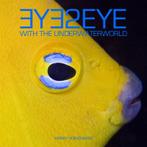 Eye2Eye 9789081587815, Boeken, Kunst en Cultuur | Fotografie en Design, Zo goed als nieuw, Wendy Hoevenaars, Verzenden
