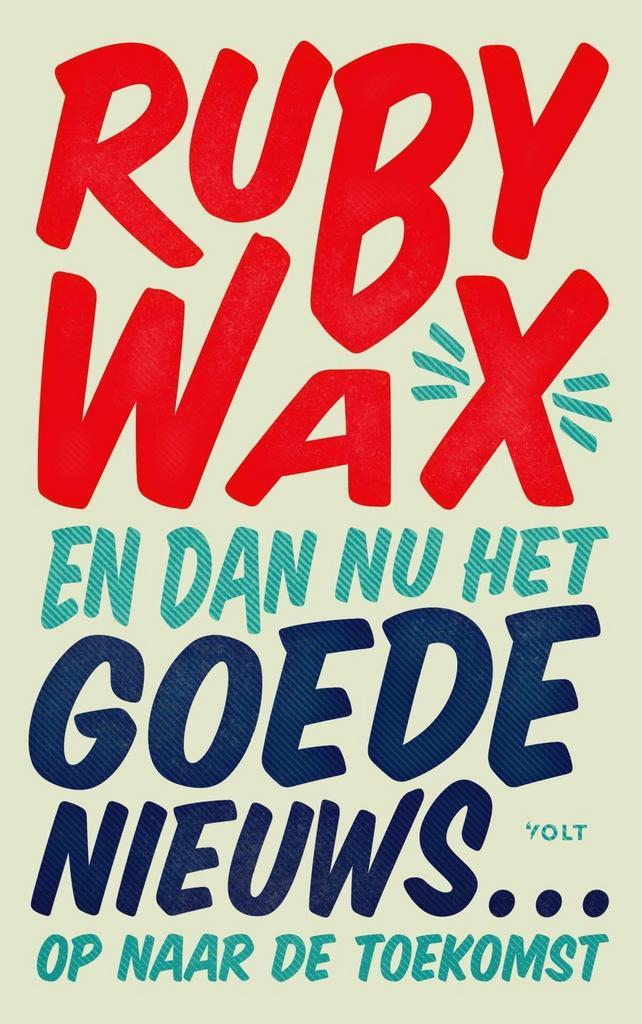 En dan nu het goede nieuws? (9789021462868, Ruby Wax), Boeken, Psychologie, Nieuw, Verzenden
