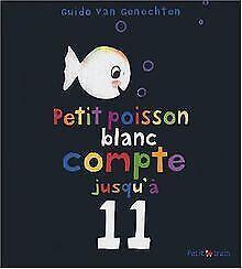 Petit poisson blanc compte jusquà 11  Van Genechten,..., Livres, Livres Autre, Envoi