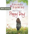 Haar naam is Poppy Day / No greater love serie / 1, Verzenden, Gelezen, Amanda Prowse