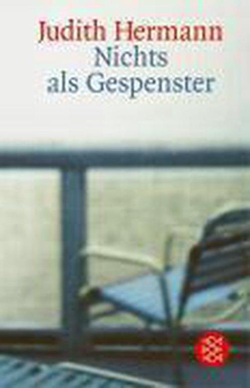 Nichts Als Gespenster 9783596157983 Judith Hermann, Boeken, Taal | Duits, Zo goed als nieuw, Verzenden