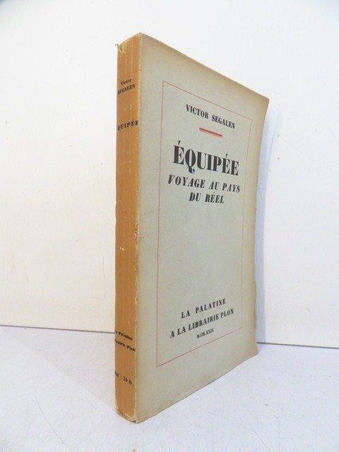 Victor Segalen - Equipée. Voyage au pays du réel - 1929, Antiek en Kunst, Antiek | Boeken en Manuscripten