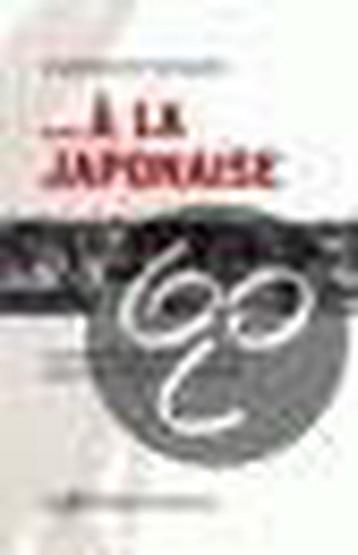 ...A La Japonaise 9789025414160 R. Molijn, Verzenden, R. Molijn