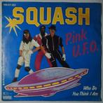 Squash  - Pink U.F.O - Single, Gebruikt, 7 inch, Pop, Single