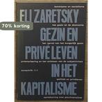 Gezin en priveleven in kapitalisme 9789061681113 Zaretsky, Boeken, Verzenden, Gelezen, Zaretsky