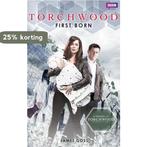 TORCHWOOD FIRST BORN 9781849902830 James Goss, Verzenden, Gelezen, James Goss