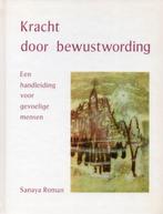 Kracht Door Bewustwording - Sanaya Roman - 9789020270044 - H, Verzenden, Nieuw