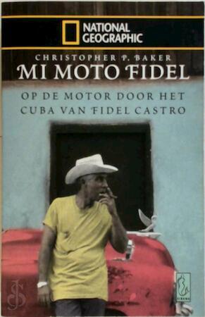 Mi moto Fidel - Op de motor door het Cuba van Fidel Castro, Livres, Langue | Langues Autre, Envoi