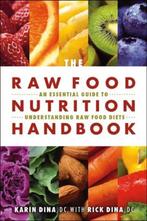 The Raw Food Nutrition Handbook 9781570673276, Boeken, Verzenden, Zo goed als nieuw, Karin Dina