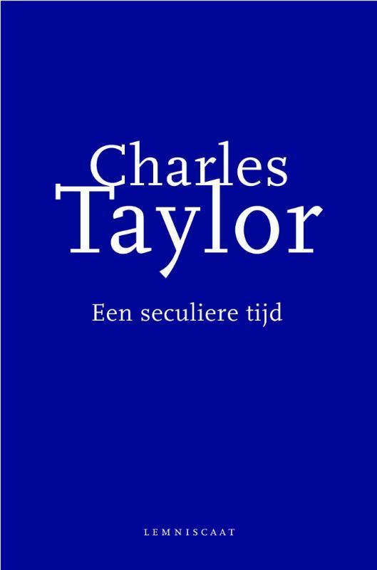 Een seculiere tijd 9789047701569 Charles Taylor, Boeken, Filosofie, Gelezen, Verzenden