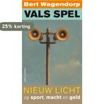 Vals spel 9789026341151 Bert Wagendorp, Boeken, Verzenden, Zo goed als nieuw, Bert Wagendorp
