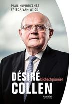 Désiré Collen, biotechpionier 9789401453530, Zo goed als nieuw, Paul Huybrechts, Frieda van Wijck, Verzenden