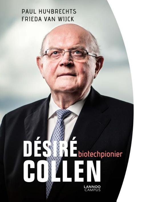 Désiré Collen, biotechpionier 9789401453530, Boeken, Wetenschap, Zo goed als nieuw, Verzenden
