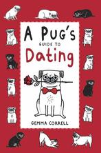 Pugs Guide To Dating 9781909313101, Zo goed als nieuw, Gemma Correll, Verzenden