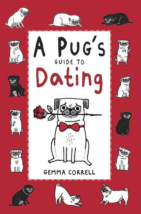 Pugs Guide To Dating 9781909313101, Boeken, Overige Boeken, Zo goed als nieuw, Verzenden