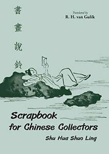 Scrapbook for Chinese Collectors: Shu Hua Shuo Ling.by Lu,, Livres, Livres Autre, Envoi