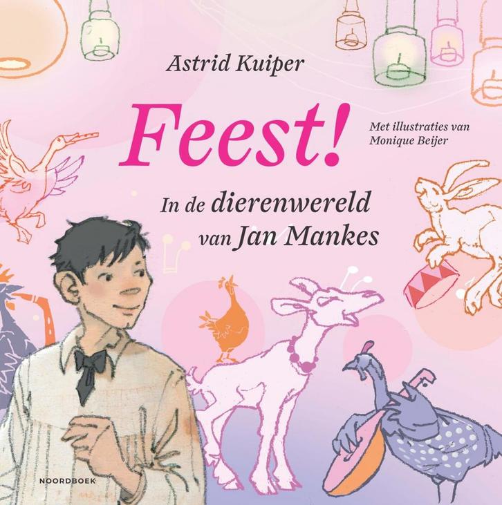 Feest! 9789464712124 Astrid Kuiper, Boeken, Overige Boeken, Zo goed als nieuw, Verzenden