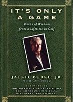 Its only a game: words of wisdom from a lifetime in golf by, Gelezen, Jackie Burke, Guy Yocom, Verzenden