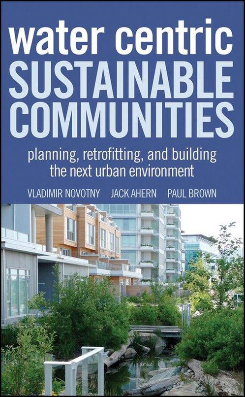 Water Centric Sustainable Communities 9780470476086, Boeken, Overige Boeken, Zo goed als nieuw, Verzenden