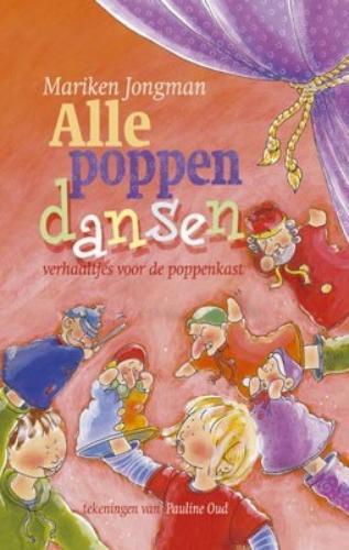 Alle poppen dansen 9789025109110 Mariken Jongman, Boeken, Kinderboeken | Jeugd | 10 tot 12 jaar, Gelezen, Verzenden