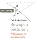 Bewogen besluiten 9789028425194 Deirdre Enthoven, Boeken, Verzenden, Gelezen, Deirdre Enthoven