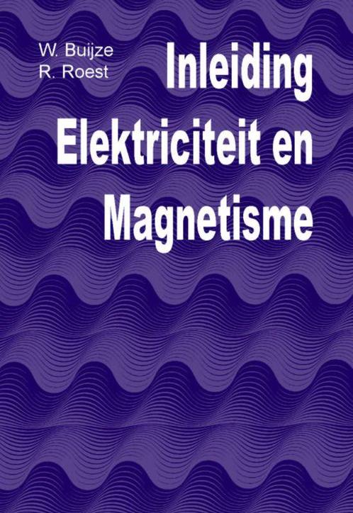 Inleiding elektriciteit en magnetisme 9789071301971, Boeken, Wetenschap, Gelezen, Verzenden