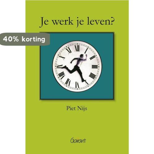 Je werk, je leven? 9789044124323 P. Nijs, Boeken, Politiek en Maatschappij, Gelezen, Verzenden