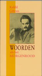 Woorden als het morgenrood / Woorden als... 9789070104900, Boeken, Verzenden, Gelezen, Khalil Gibran
