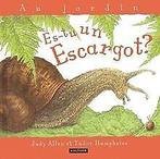 Es-tu un escargot  Allen, Judy, Humphries, Tudor  Book, Boeken, Verzenden, Gelezen, Allen, Judy, Humphries, Tudor