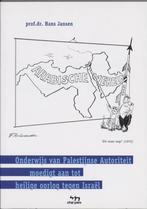 Onderwijs van Palestijnse Autoriteit moedigt aan tot heilige, Boeken, Verzenden, Zo goed als nieuw, Hannah Jansen