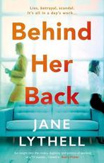 Behind Her Back 9781786690760, Gelezen, Jane Lythell, Verzenden