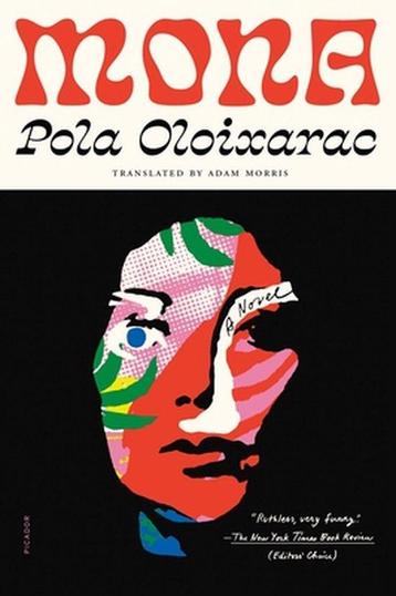 Mona 9781250829573 Pola Oloixarac, Verzenden, Pola Oloixarac