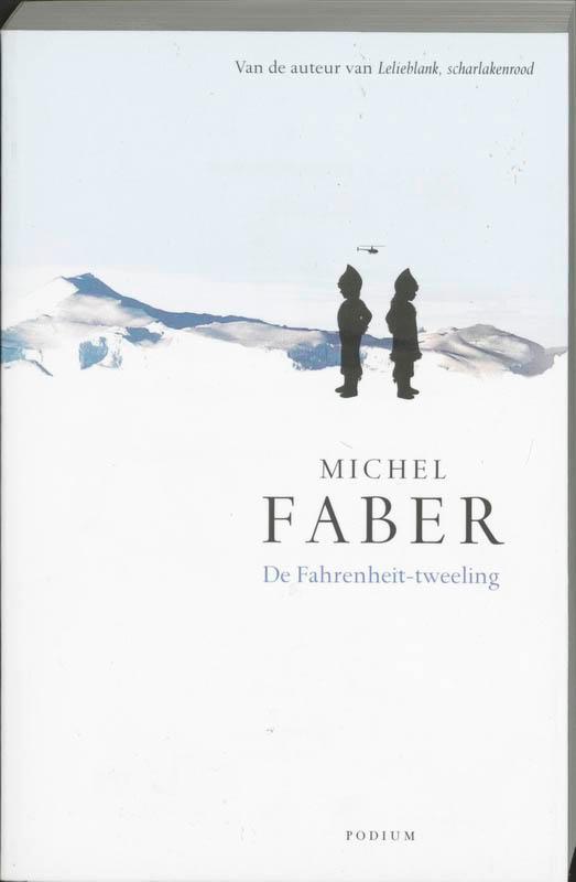 De Fahrenheit-tweeling 9789057590375 Michel Faber, Boeken, Literatuur, Gelezen, Verzenden